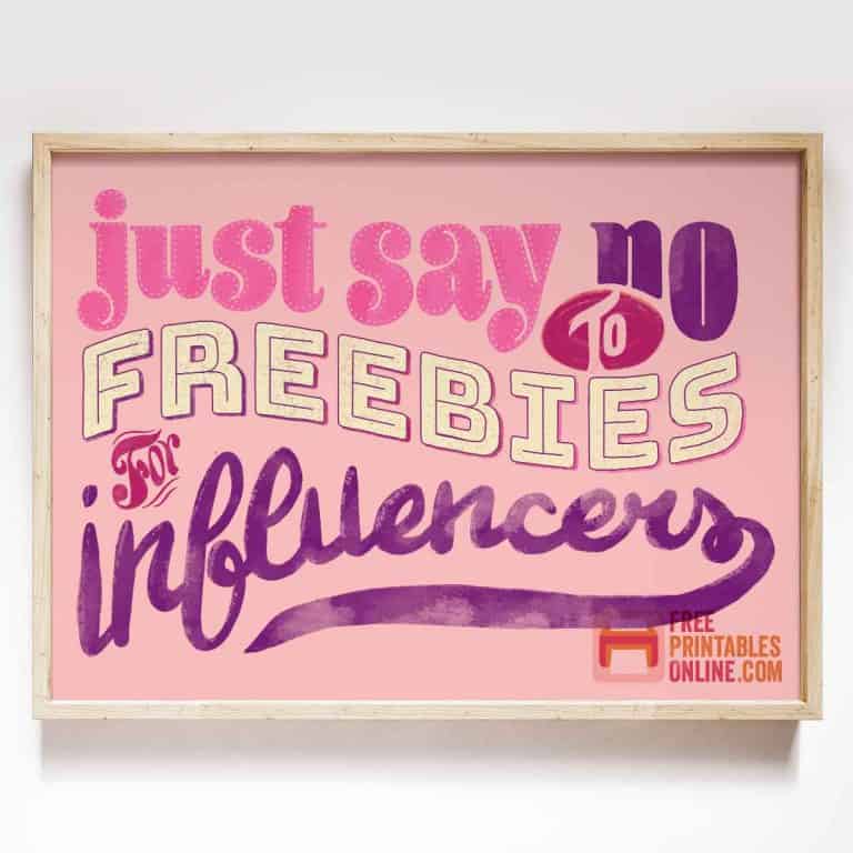 No freebies for influencers sign - Free Printables Online