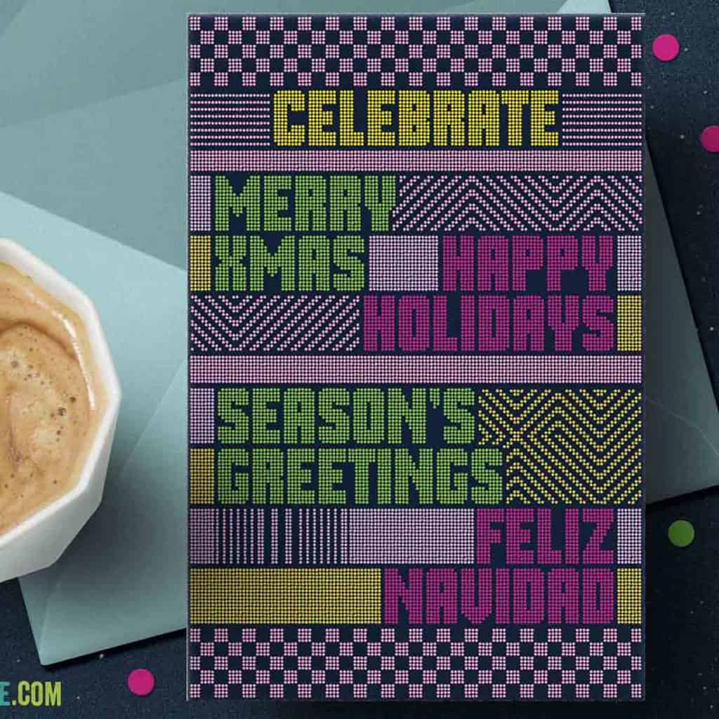 Mockup of a greeting card with test celebrate, merry christmas, happy holidays, season's greetings, and feliz navidad. All text is comprised of a polka dot pattern, mixed in with various other dotted patterns that cover the rest of the card. The color scheme is yellow, green, and pink on a navy blue background.