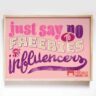 No freebies for influencers sign