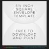 5.5 Inch Square Envelope Template