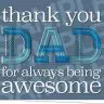 Thank You Dad For Always Being Awesome Printable Greeting
