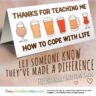 Thanks For Teaching Me How to Cope with Life Greeting Card